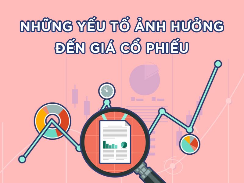 cac-yeu-to-tac-dong-len-gia-cua-mot-co-phieu