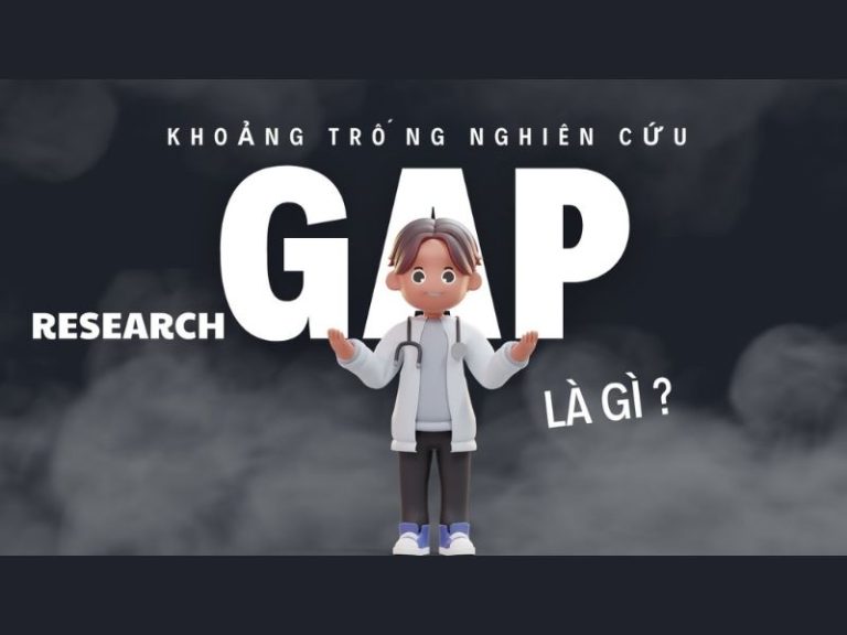 Khoảng Trống Nghiên Cứu Khoa Học (Research Gap) Là Gì & Cách Xác Định