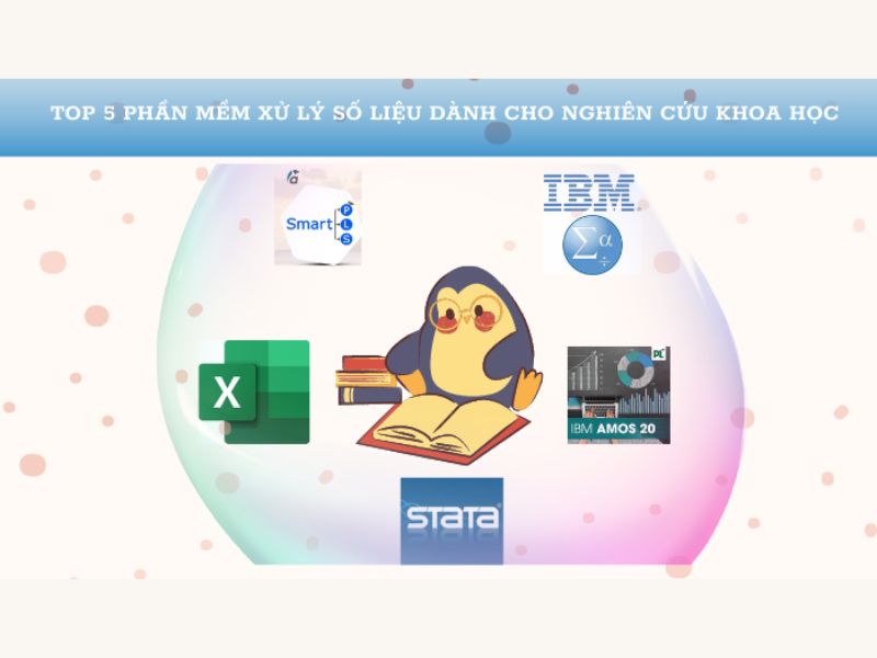 Top 5 Công cụ phần mềm xử lý dữ liệu trong Nghiên cứu Khoa học