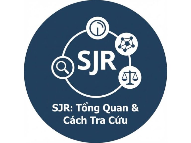 SJR Nghiên Cứu Khoa Học Là Gì? Cách Tra Cứu & Phân Biệt Với Impact Factor (IF)