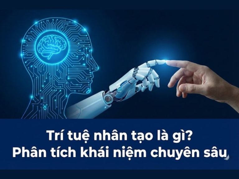 Trí tuệ nhân tạo là gì? Cấp độ, Lịch sử và Ứng dụng thực tiễn