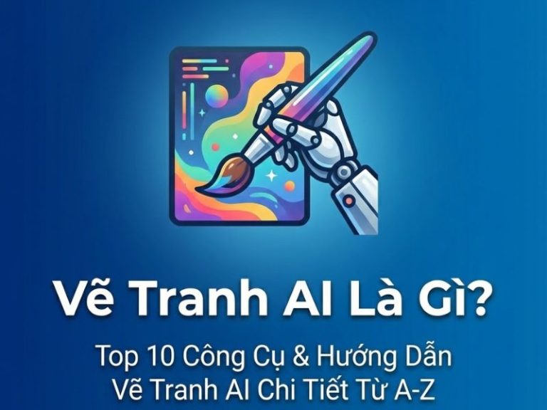 Vẽ Tranh AI Là Gì? Top 10 Công Cụ & Hướng Dẫn Vẽ Tranh AI Chi Tiết Từ A-Z