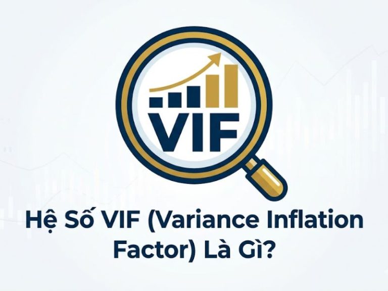 Hệ Số VIF (Variance Inflation Factor) Là Gì?