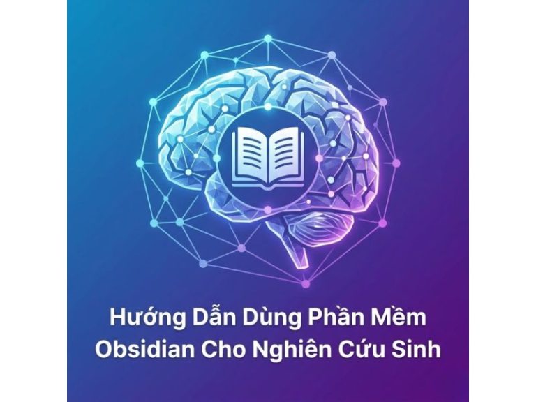 Hướng Dẫn Dùng Phần Mềm Obsidian Cho Nghiên Cứu Sinh