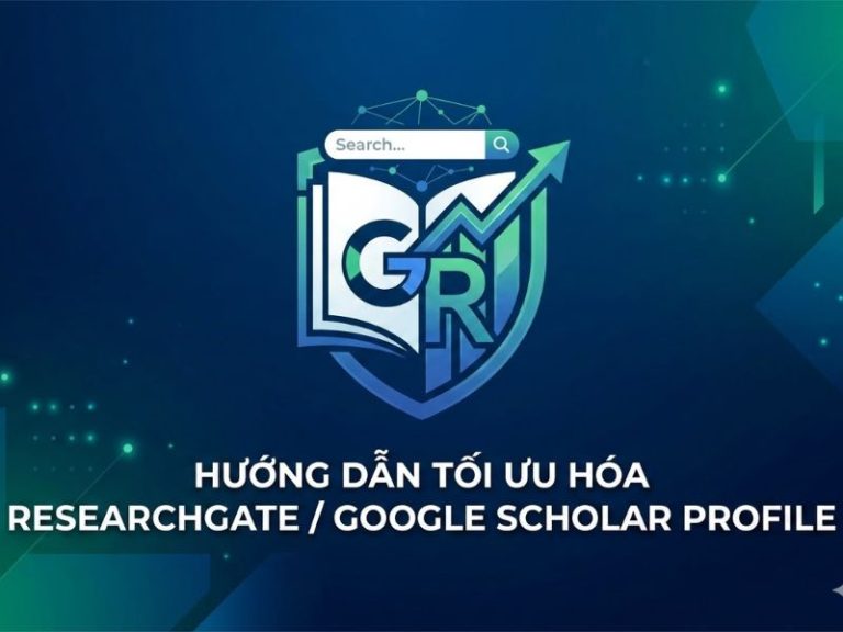 Hướng Dẫn Tối Ưu Hóa ResearchGate / Google Scholar Profile