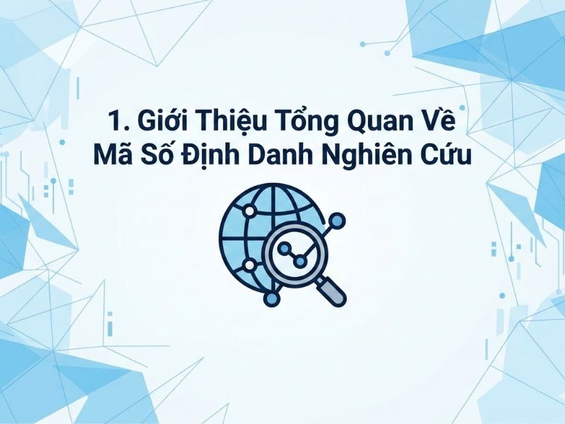 Mã ORCID (ORCID iD): Hệ Thống Định Danh Nhà Khoa Học Và Hướng Dẫn Tích Hợp Hồ Sơ Học Thuật
