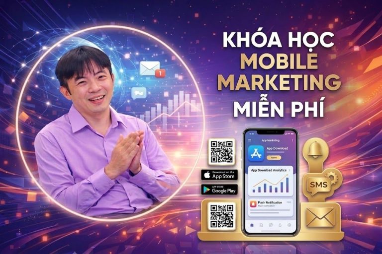 Khóa Học Mobile Marketing Miễn Phí