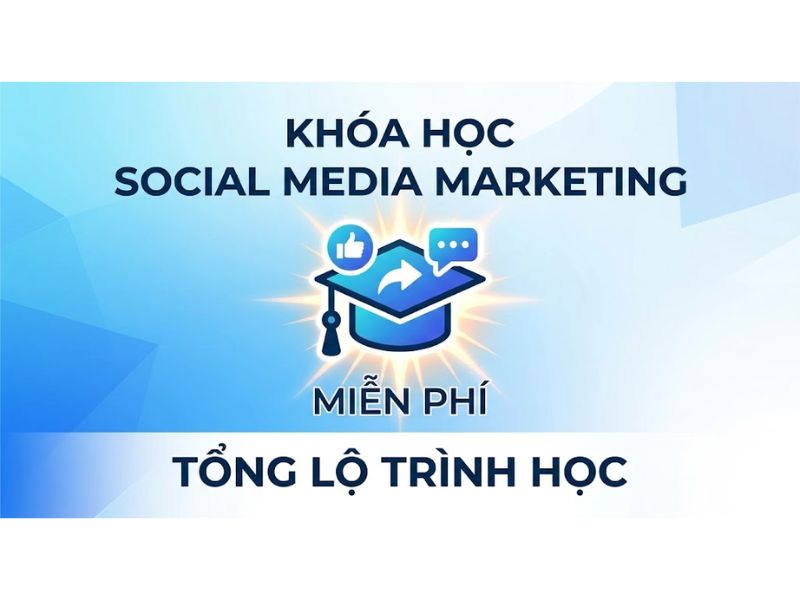 Khóa Học Social Media Marketing Miễn Phí