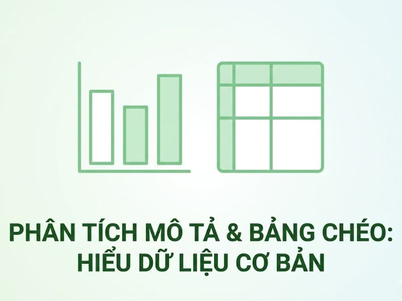 Xây Dựng Bảng Chéo Crosstab Và Kiểm Định Chi Bình Phương Crosstab
