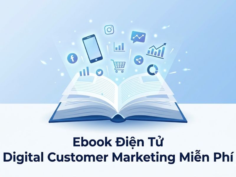 Ebook Điện Tử Digital Customer Marketing Miễn Phí 
