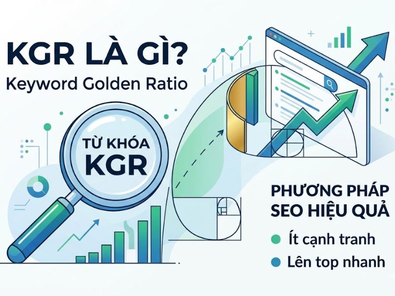 Keyword Golden Ratio (KGR) Là Gì? Hướng Dẫn Phương Pháp KGR SEO