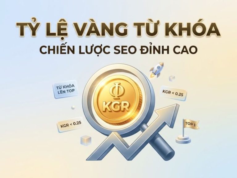 Keyword Golden Ratio (KGR) Là Gì? Hướng Dẫn Phương Pháp KGR SEO