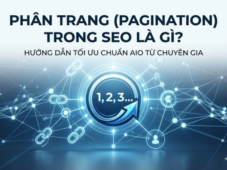 Phân trang (Pagination) trong SEO là gì? 9 Bước tối ưu Pagination chuẩn SEO