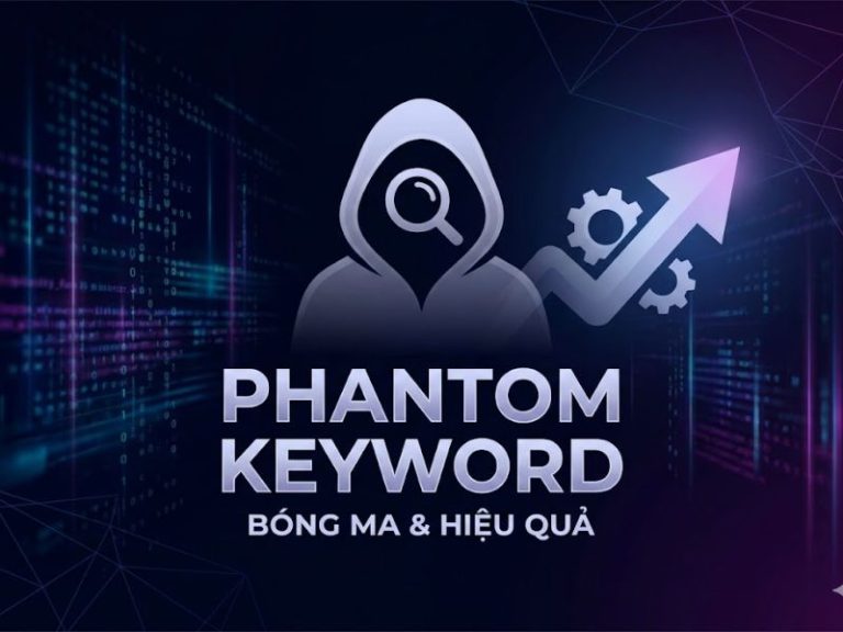 Phantom Keyword Là Gì? Cách Triển Khai Hiệu Quả Từ Khóa Bóng Ma