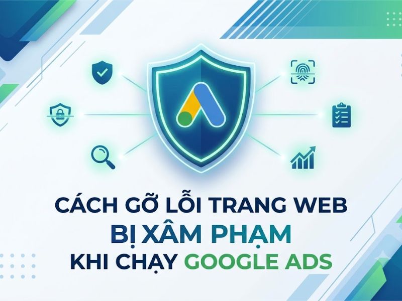 Cách gỡ lỗi trang web bị xâm phạm khi chạy Google Ads