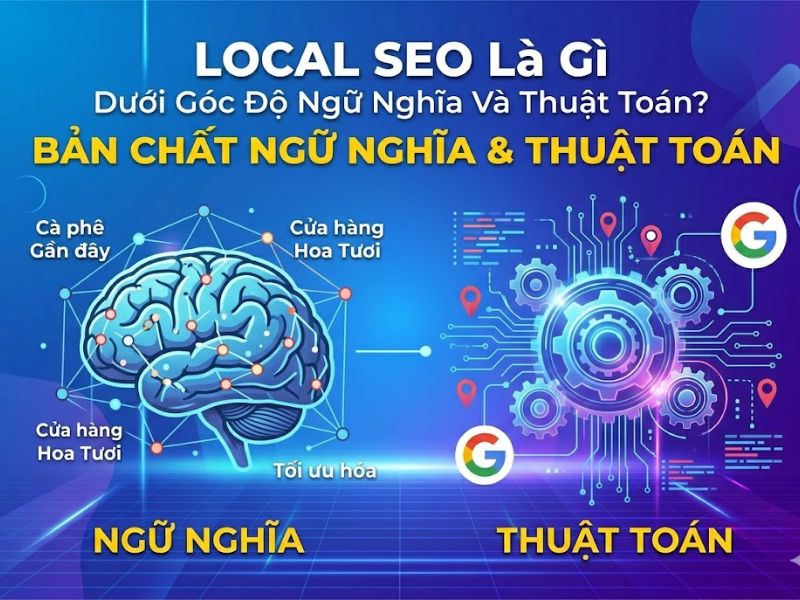 Local SEO Là Gì: Checklist Tối Ưu Hóa Địa Phương Hiệu Quả
