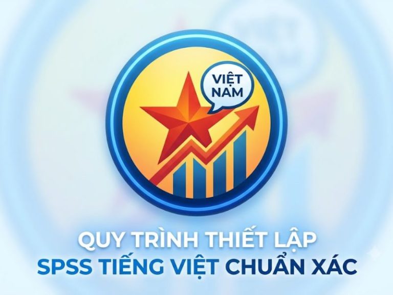 Quy Trình Thiết Lập Tiếng Việt Trong SPSS Chuẩn Xác