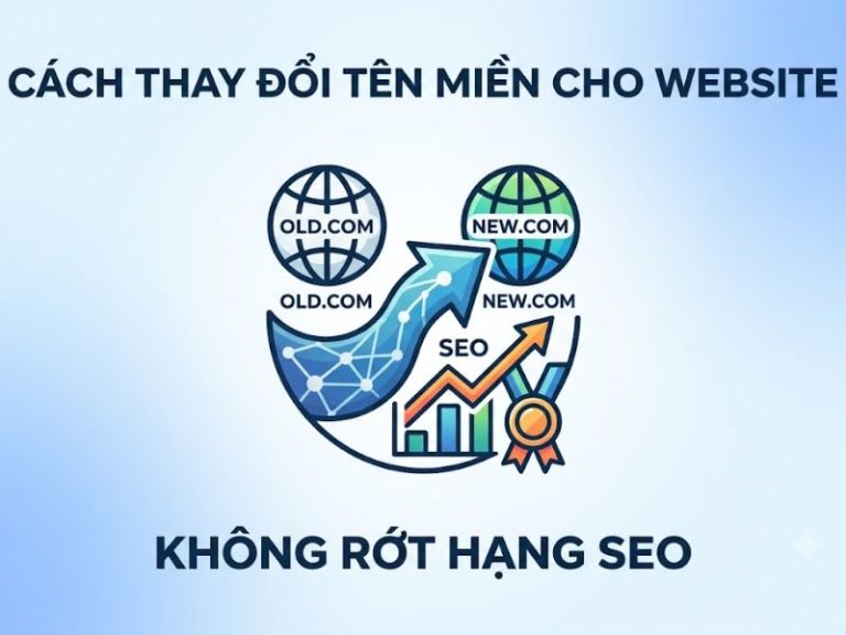 Cách Thay Đổi Tên Miền Cho Website Không Rớt Hạng SEO