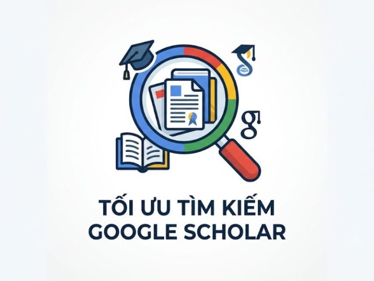 Google Scholar Là Gì? Hướng Dẫn Tối Ưu Tìm Kiếm Tài Liệu Học Thuật