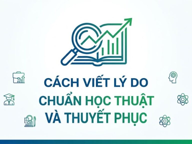 Cách Viết Lý Do Chọn Đề Tài Chuẩn Học Thuật Và Thuyết Phục