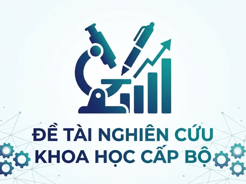 Đề Tài Nghiên Cứu Khoa Học Cấp Bộ