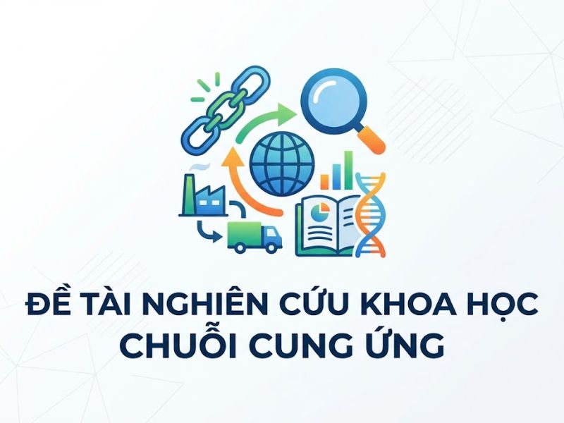 Đề Tài Nghiên Cứu Khoa Học Chuỗi Cung Ứng