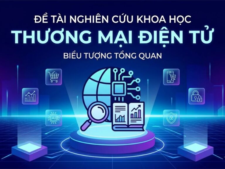 Đề Tài Nghiên Cứu Khoa Học Thương Mại Điện Tử