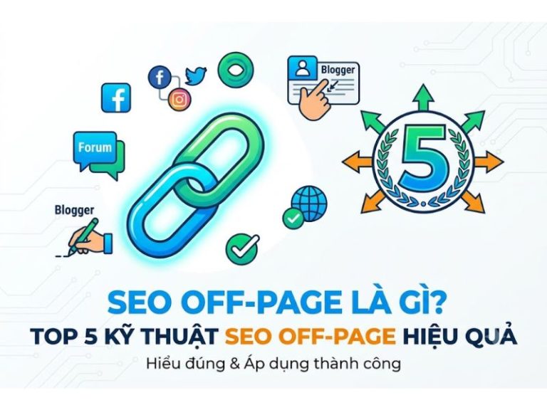 SEO Offpage là gì? Top 5 kỹ thuật SEO Offpage hiệu quả