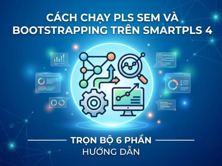 Cách Chạy PLS SEM Và Bootstrapping Trên SmartPLS 4