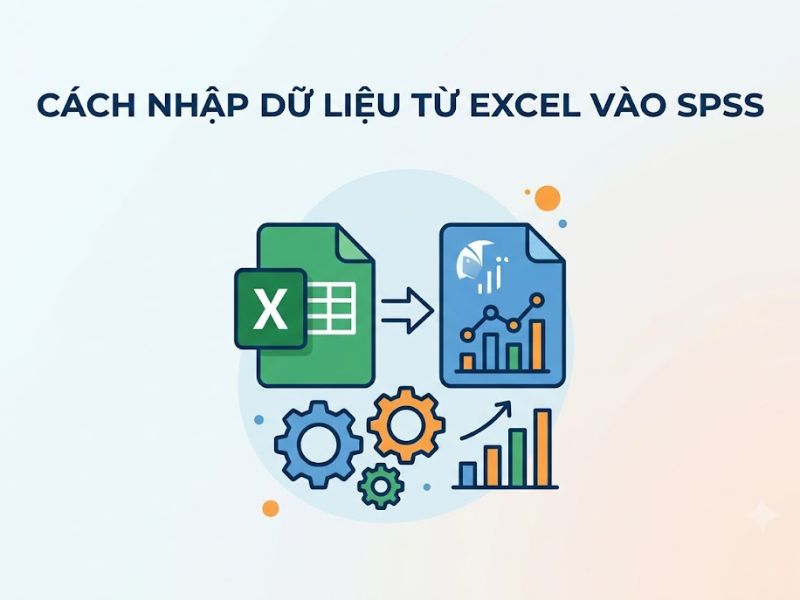 Cách Nhập Dữ Liệu Từ Excel Vào SPSS