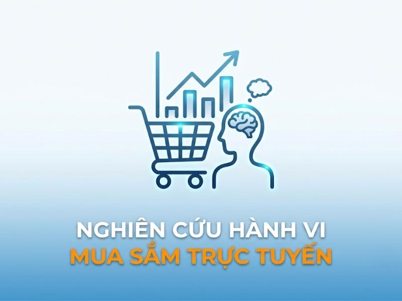 Nghiên Cứu Hành Vi Mua Sắm Trực Tuyến