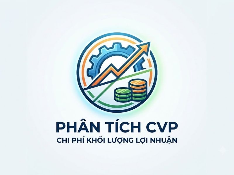 Phân Tích Chi Phí Khối Lượng Lợi Nhuận CVP