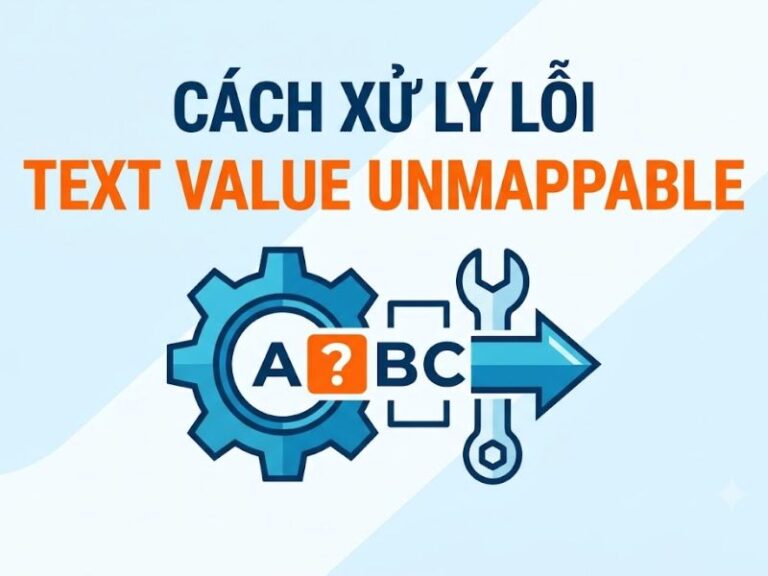 Cách Xử Lý Lỗi Text Value Unmappable