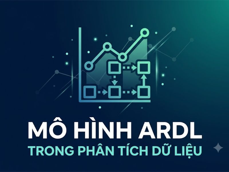 Mô Hình ARDL Trong Phân Tích Dữ Liệu