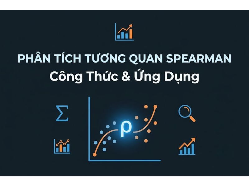 Phân Tích Tương Quan Spearman: Công Thức Tính Hệ Số Rho Và Ứng Dụng